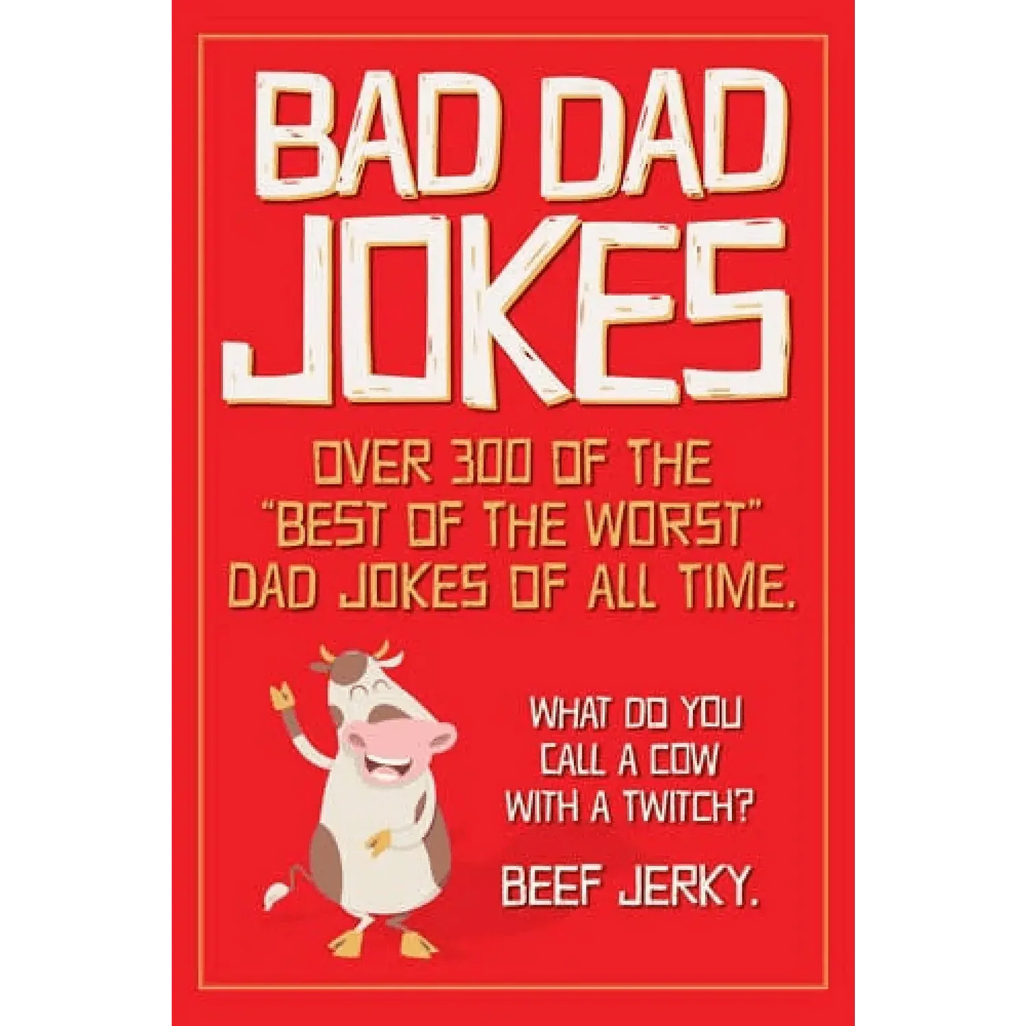 Willow Creek Press & Gifts - Bad Dad Jokes Book - - The Puntique