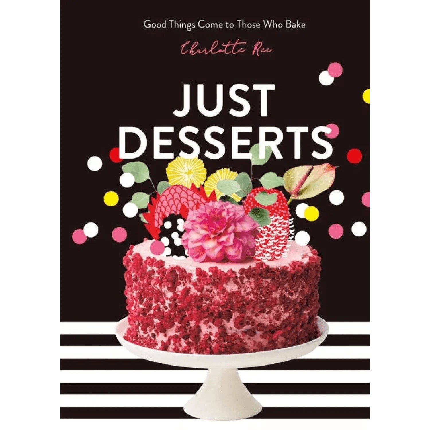 Microcosm Publishing & Distribution - Just Desserts: Good Things Come to Those Who Bake - Microcosm Publishing & Distribution